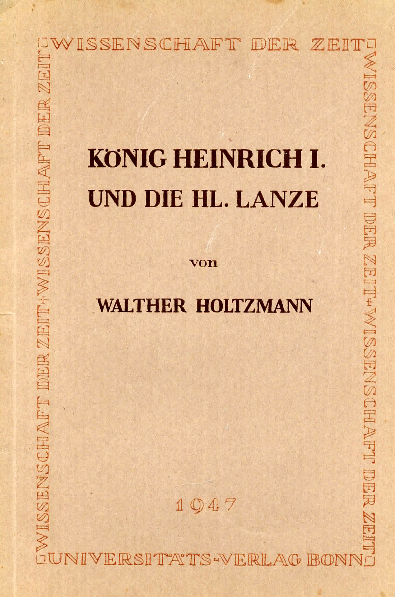 König Heinrich I. und die hl. Lanze - Holtzmann, Walther